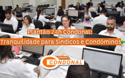 Plantão 24h Condonal: Tranquilidade para Seu Condomínio