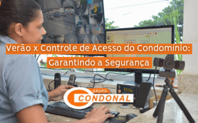 Verão x Controle de Acesso: Garantindo a Segurança do Condomínio